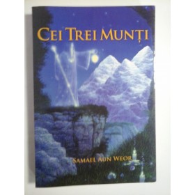 CEI  TREI  MUNTI  -  SAMUEL  AUN  WEOR 